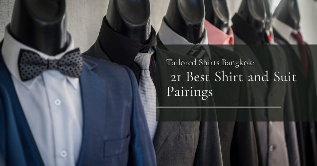 Thailand tailored suits displayed on mannequins with coordinated dress shirts and ties for different formal styles.